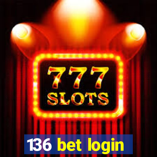 136 bet login